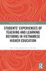 The Students' Experiences of Teaching and Learning Reforms In Vietnamese Higher Education Book