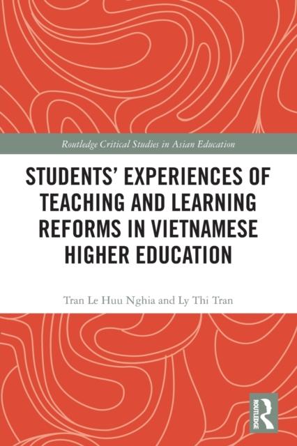 The Students' Experiences of Teaching and Learning Reforms In Vietnamese Higher Education Book
