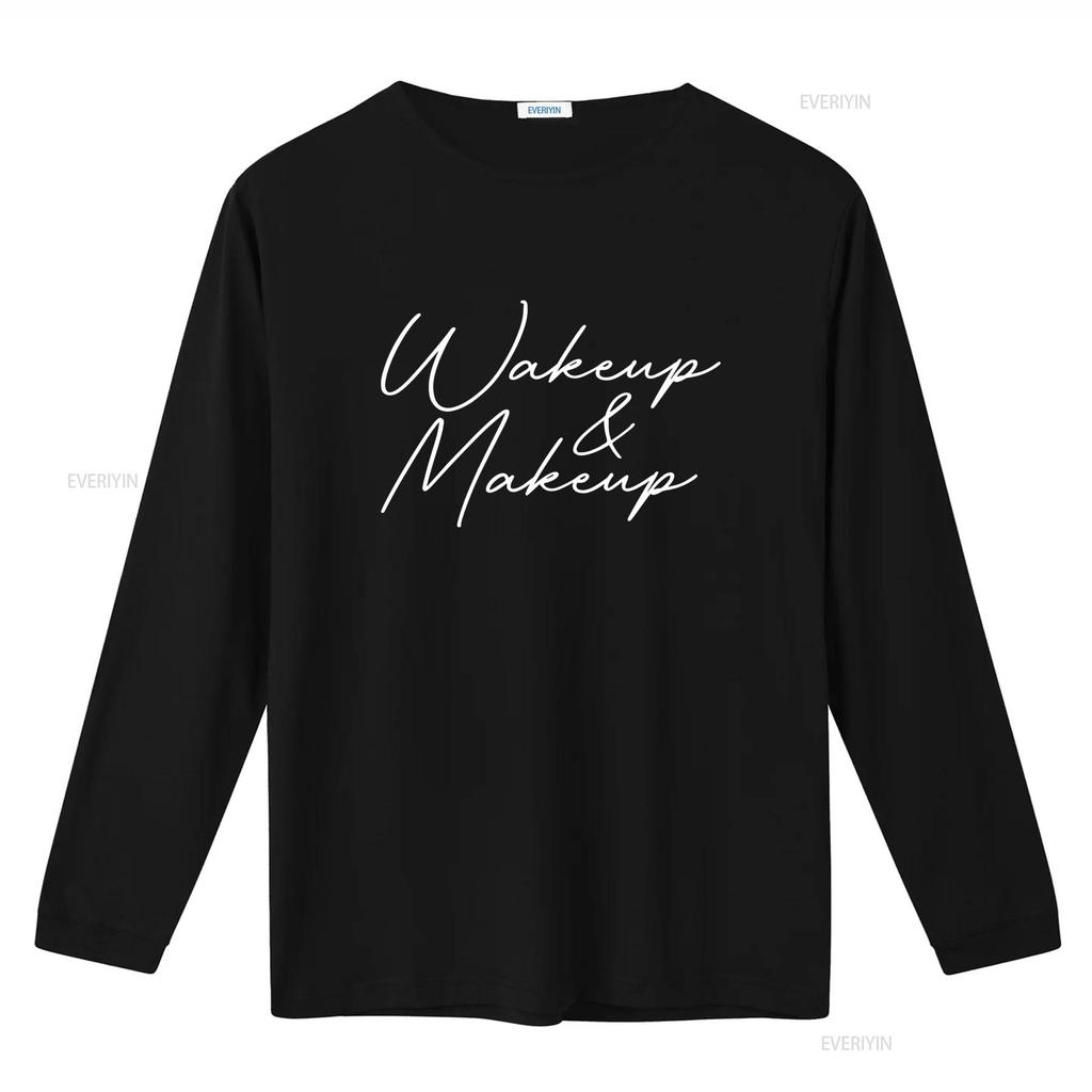 Wake Up And Makeup Fashion T Shirt For Artists Stylish  Vintage Washed Unisex Homme Casual Versatile Top For Everyday Wear Soft
