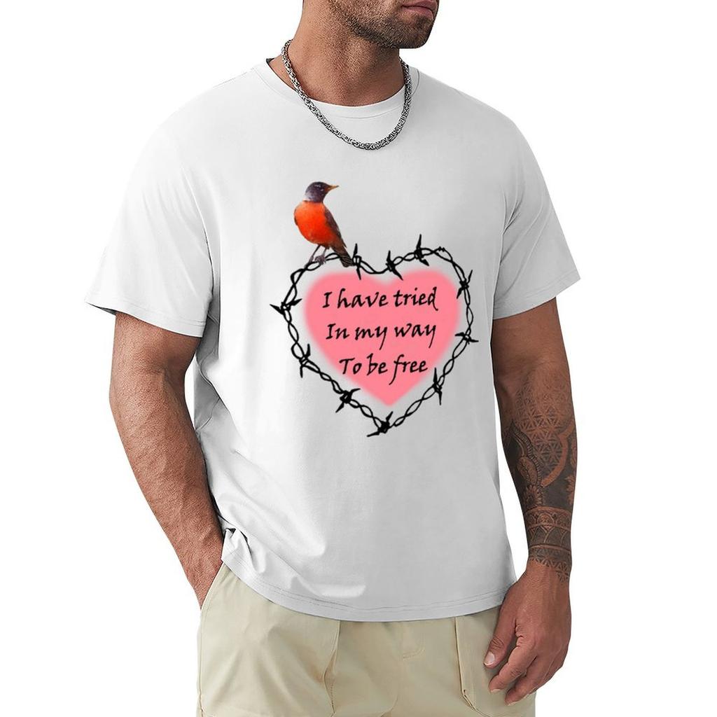 I have tried in my way to be free TShirt Casual Trendy Streetwear Tee Shirt