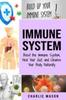 The Immune System : Boost The Immune System And Heal Your Gut: And Cleanse Your Body Natrually Book