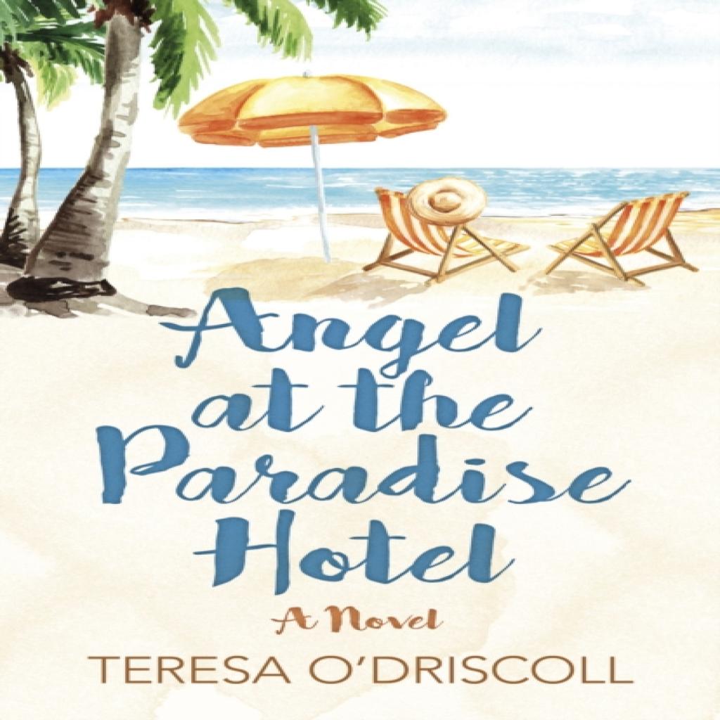 Angel at the Paradise Hotel by Teresa ODriscoll Paperback Book 9781789048858
