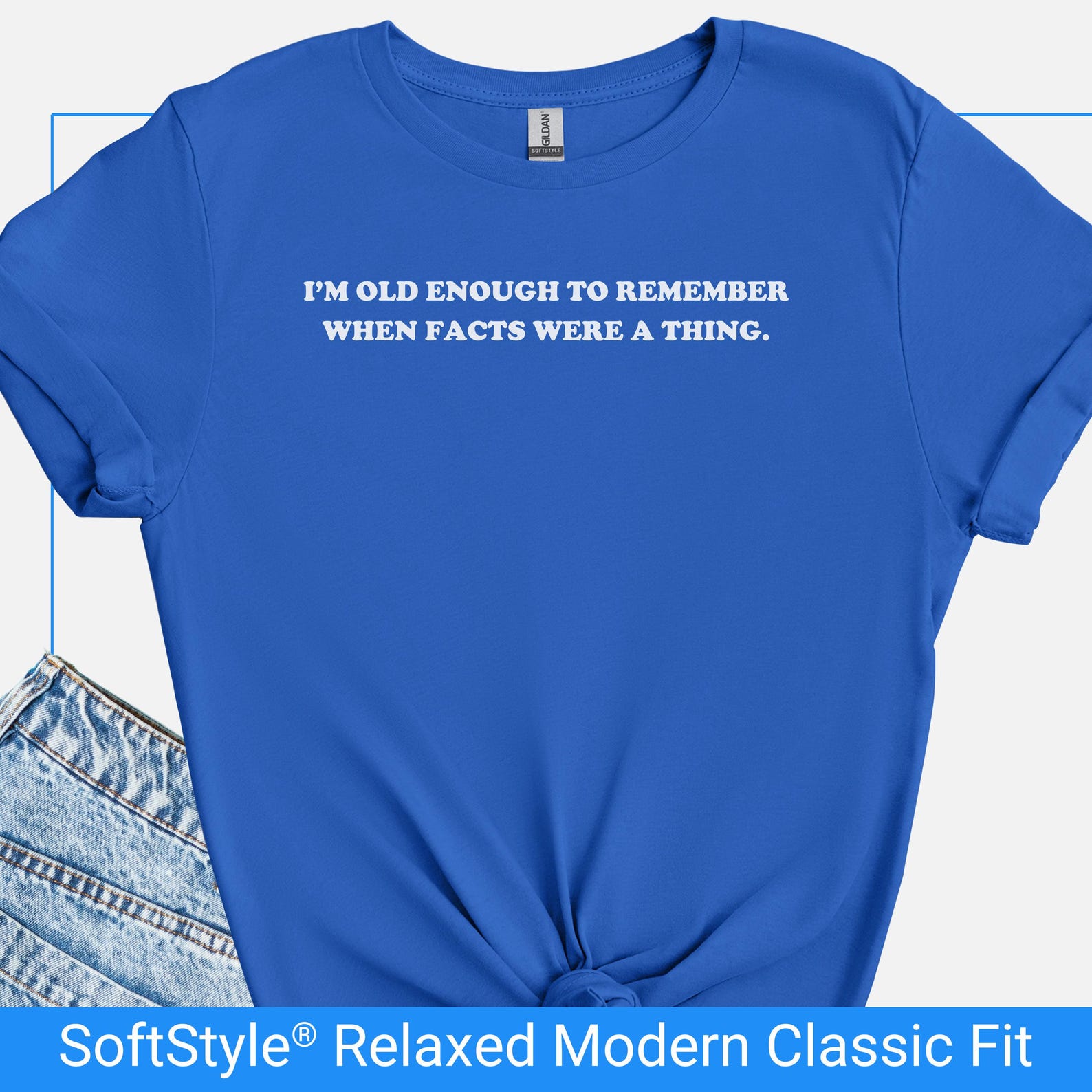 Old Enough To Remember Facts T Shirt, Sarcastic Political Shirt, Funny Science Tee, Facts Matter Tshirt, Misinformation Protest Tee 2XL