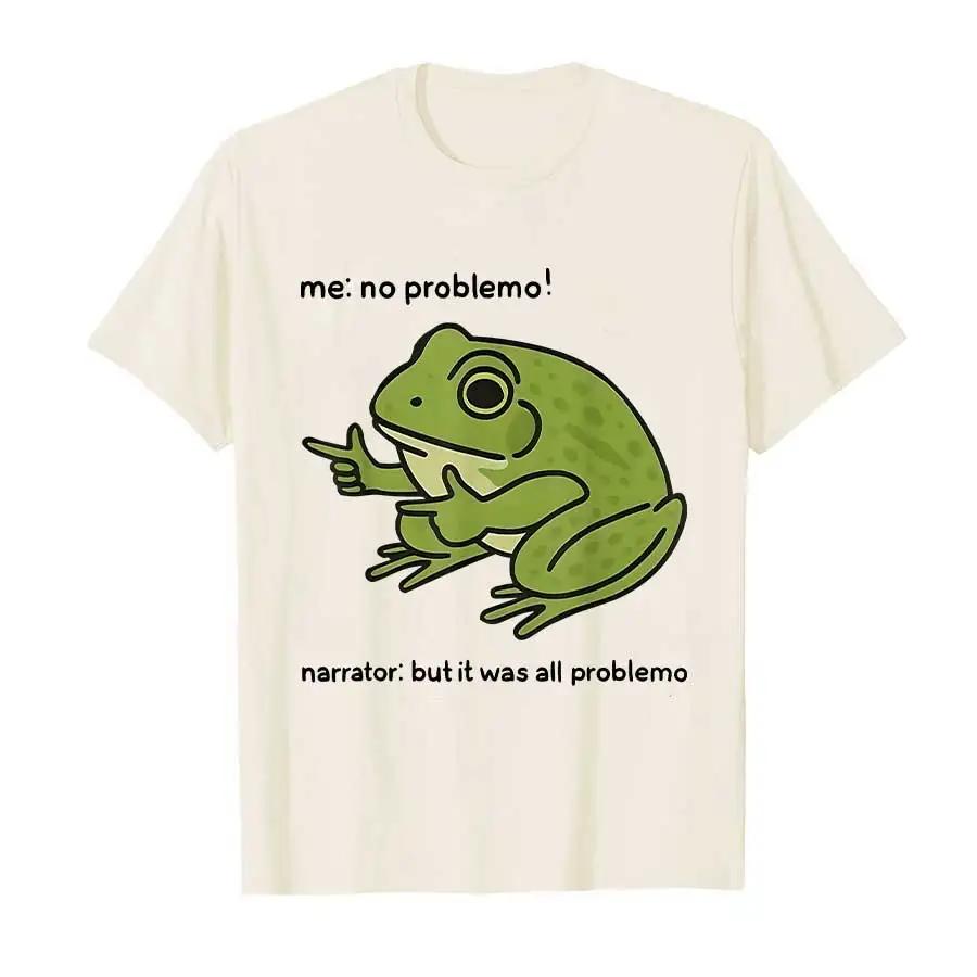 Me No Problemo Narrator But It Was All Problemo Funny Meme T-shirt for Men Women Cotton T Shirts Short Sleeve Tops