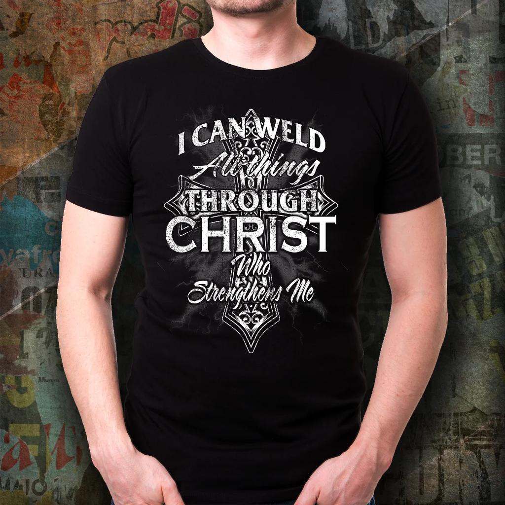 Mogę spawać wszystko przez Chrystusa. Śmieszny T-shirt dla spawacza 100% bawełna z okrągłym dekoltem z krótkim rękawem casualowy męski T-shirt