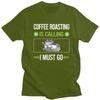 It Is Calling Coffee Roasting T Shirts for Men 100 Cotton Tee Tops Anniversary Gift Tshirt Casual Tshirt