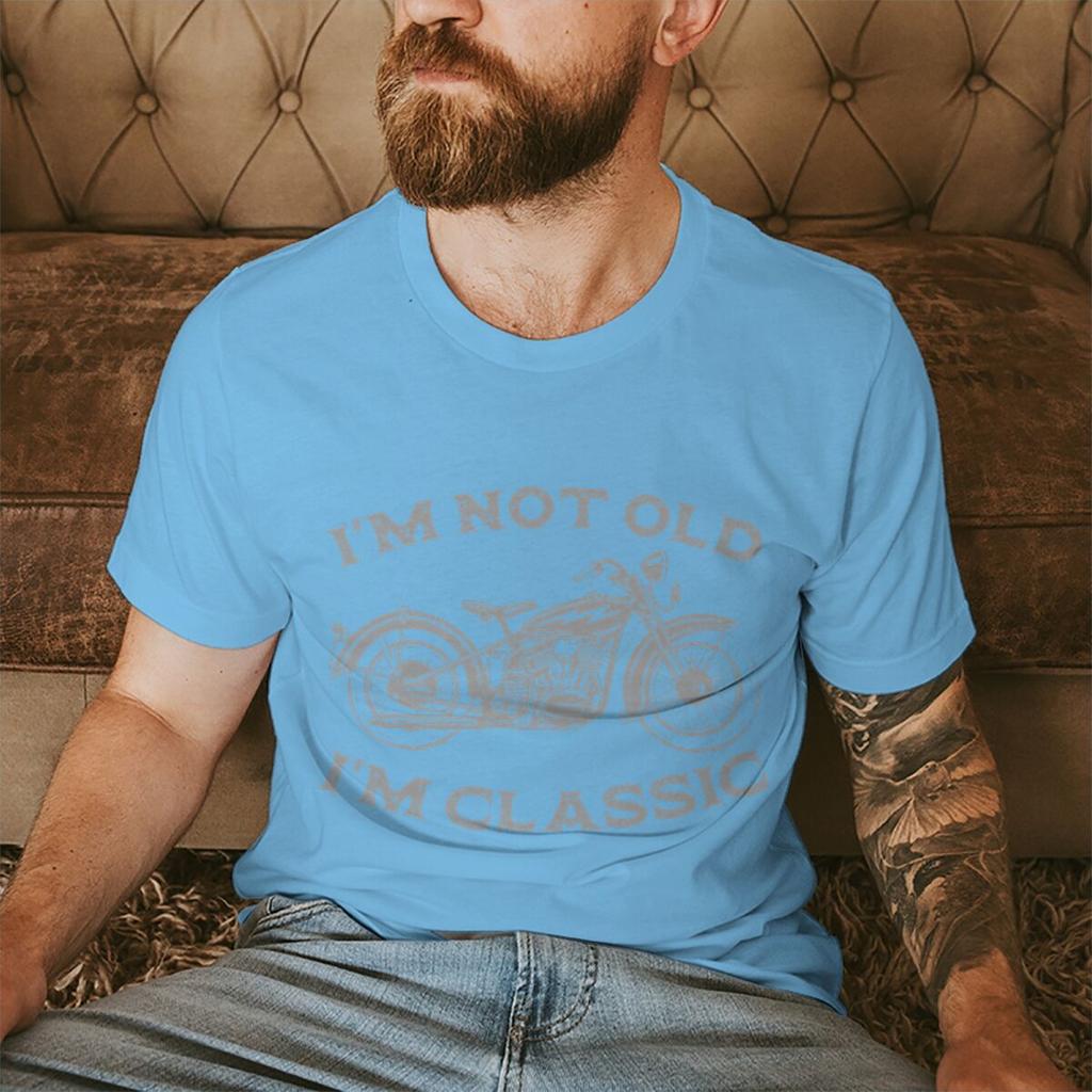 Im Not Old Im Classic Funny Motorcycle Print Tshirts Men Streetwear Short Sleeve Casual Crewneck Tshirt Funny Cycling Tshirt