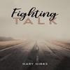 Fighting Talk by Gary Gibbs Paperback Book 9781398465138
