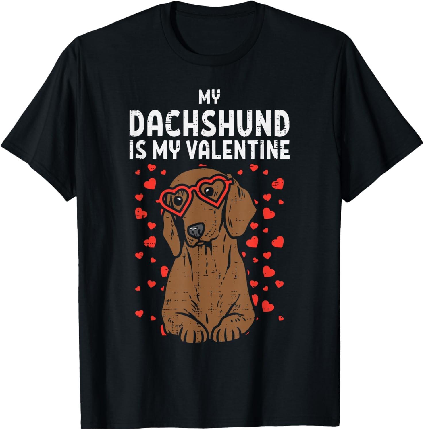 Dachshund Is My Valentine Wiener Dog Valentines Day T-Shirt S