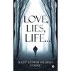 Love, Lies, Life