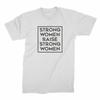 Strong Women Raise Strong Women Shirt Strong Women Shirt Unisex T-Shirt