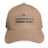 Healthcare Is a HuUnisex Right Baseball Cap Hat Beach Hat Luxury Brand Mountaineering Beach Unisexs Baseball Womens