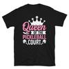 Queen of the Pickleball Court Dinking Paddle Sport Short-Sleeve Unisex T-Shirt
