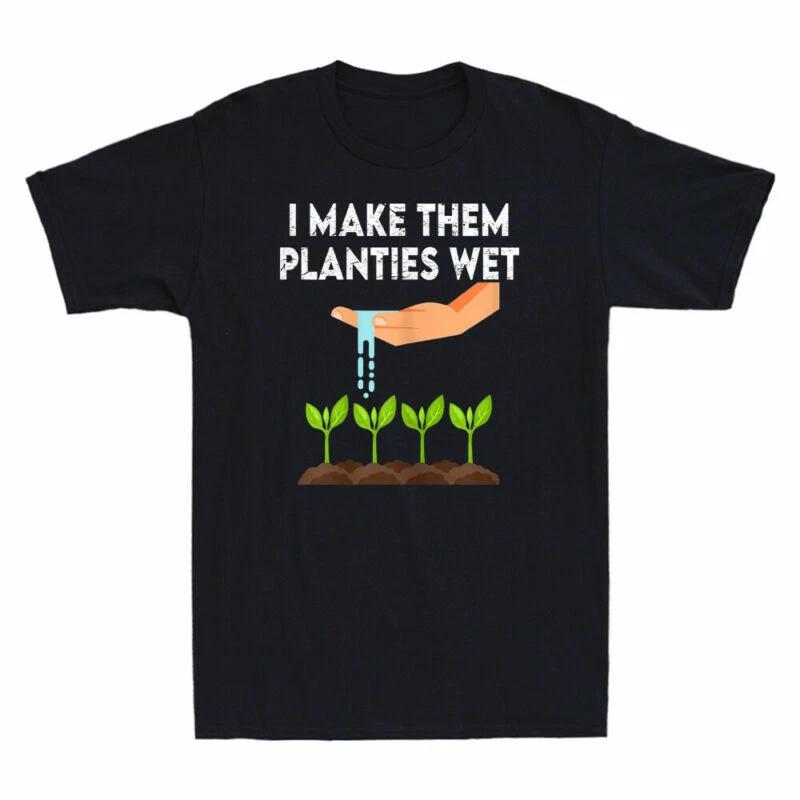 I Make Them Planties Wet Funny Plant Lover Vintage Men s Short Sleeve T-Shirt XXXXL