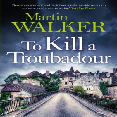 Para Matar um Trovador por Martin Walker Livro de Bolso 9781529413670