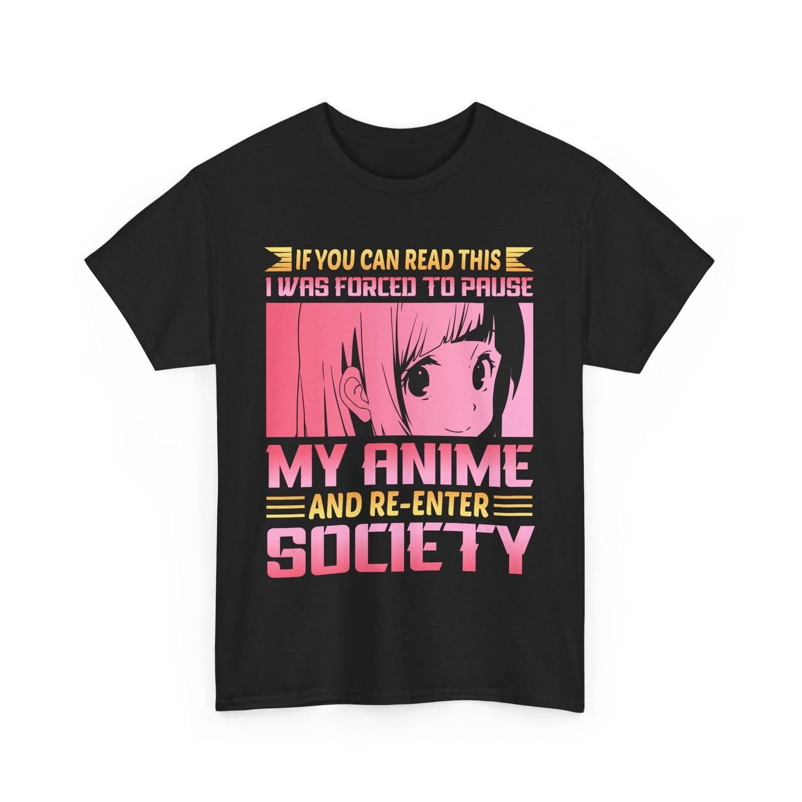 

Anime Graphic T-Shirt | Otaku Style Tee | Pause My Anime and Society Shirt M