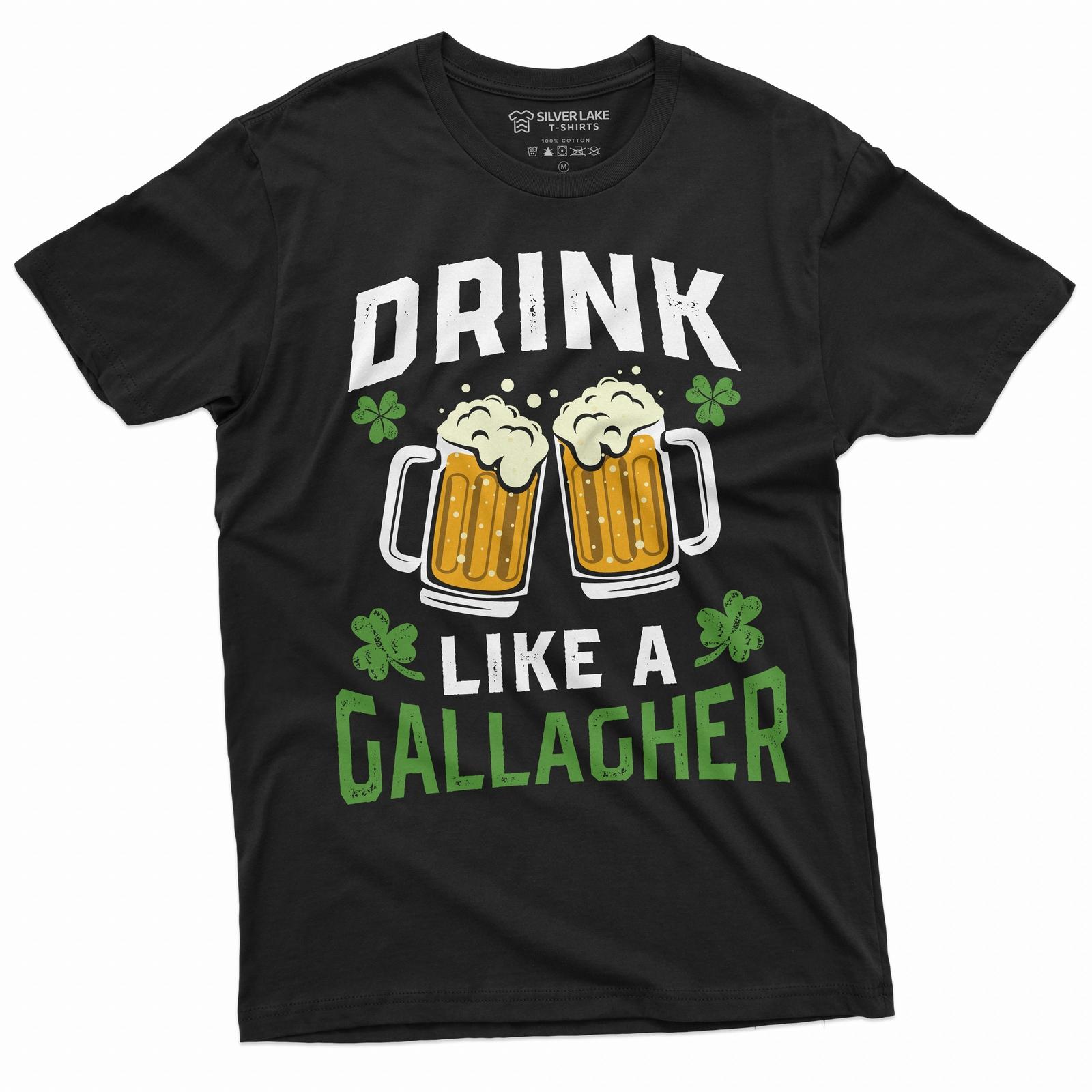 Drink Like A Gallagher T-shirt Funny St Patrick s Day Drinking Party Beer Shirt XL