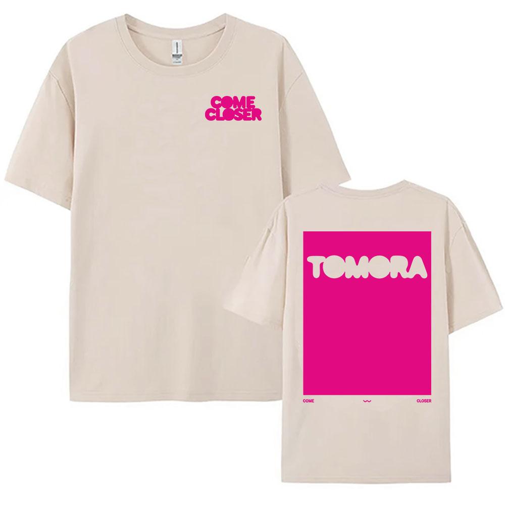 TOMORA COME CLOSER Tshirt Summer Short Sleeve Loose Female Tshirts Unisex Streetwear Loose Casual Fashion Design Print T Shirt S
