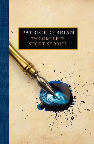 The Complete Short Stories by Patrick OBrian Hardback Book 9780008525439