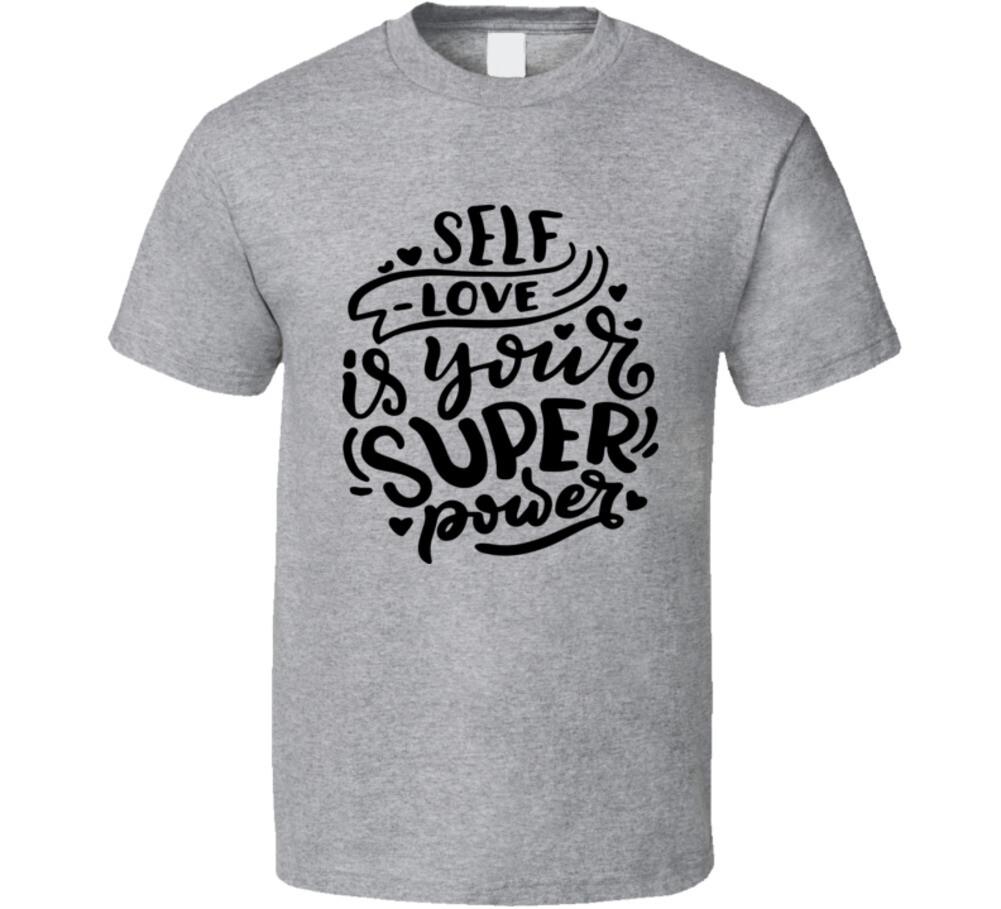 Self Love Is Your Superpower T-Shirt Happy Motivational T Shirt Inspiration Tee XXL