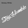 25x5cm STAY HUMBLE Car Sticker Vinyl Film Personalized Decal Vehicle Windows Bumper Motorcycle Laptop Decoration Car Accessories