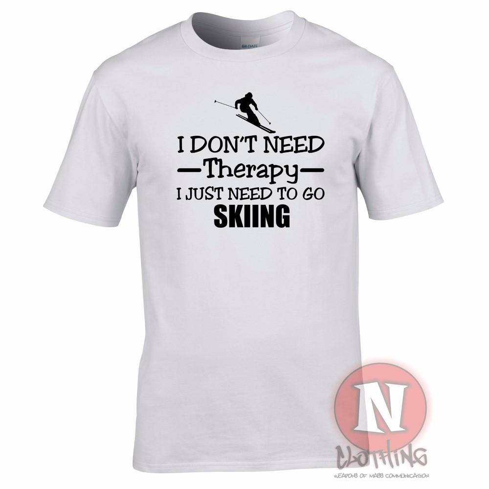 I Dont Need Therapy I Just Need To Go Skiing TShirt Skis Winter Sports Snow