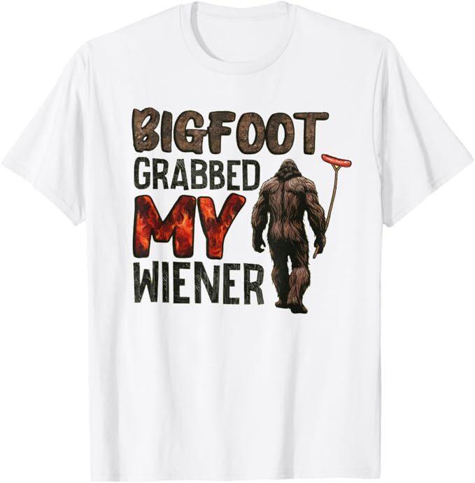 Funny retro bigfoot, Bigfoot Grabbed My Wiener design T-Shirt