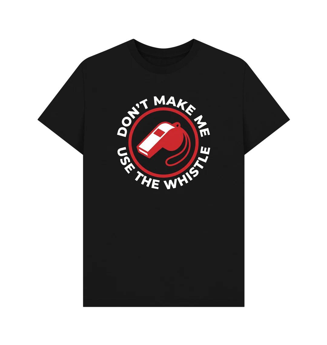 Don t Make Me Use The Whistle T-Shirt S-3XL S разноцветный