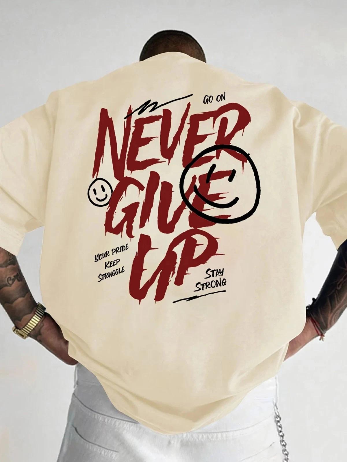Never Give Up Cotton Unisex Oversized Graphic T-shirt Summer Fashion Streetwear S