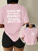 Judge Me When Youre Perfect Otherwise Shut Up Irony Slogan Recommended Round Neck Short Sleeved Fashionable Casual Top