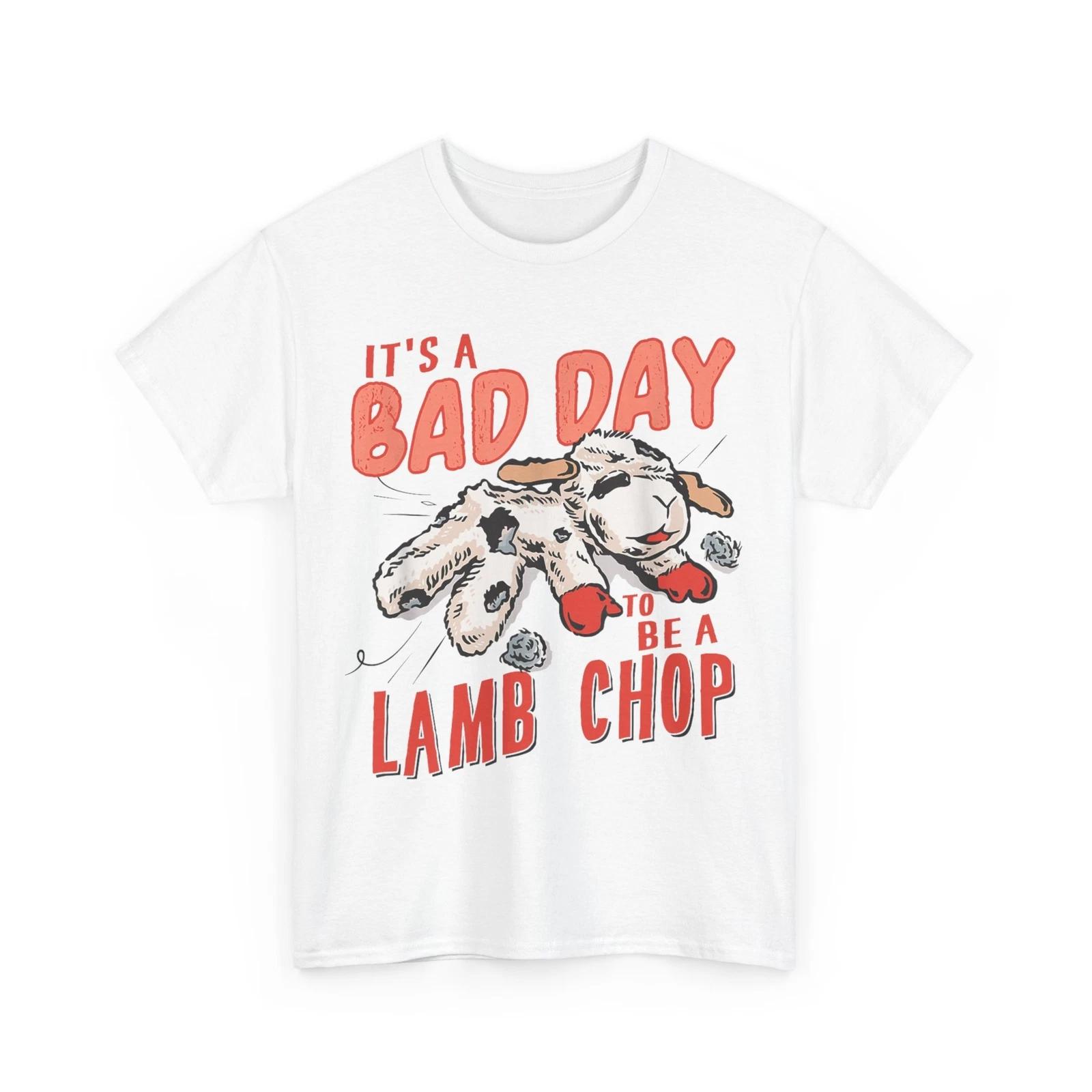 Lamp It s Bad Day To Be A Lamb Chop Funny T-Shirt M