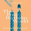 The PostBirthday World by Lionel Shriver Paperback Book 9780007578030