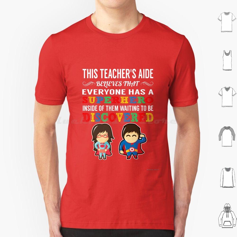 Teachers Aide Superhero T Shirt 6xl Cotton Cool Tee Teachers Aide Uniqueness Welcome Back To School Teacher Mom Teacher Dad