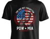 POW/MIA Militär Du wirst nicht vergessen T-Shirt