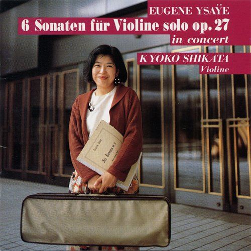 

[USED] (CD) Ysaÿe: Solo VN Sonata / Kyoko Shikata
