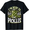 Im Here To Eat All the Pickles Shirt Pickle Jar Pickles T-Shirt Unisex T-Shirt