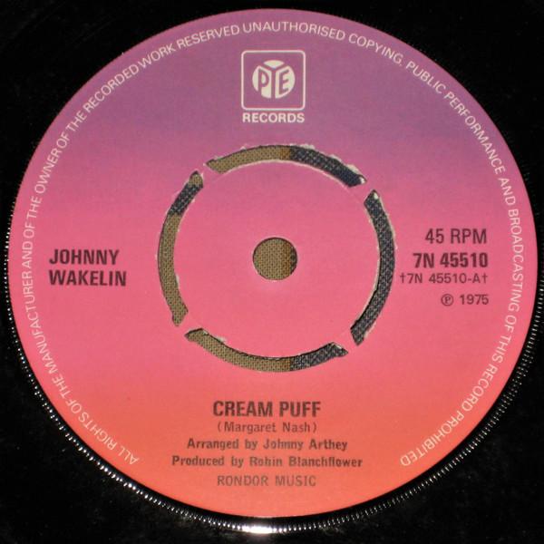 7inch Record JOHNNY WAKELIN - Cream Puff 7N45510 Pye Records 1975 UK Soul/Funk Used