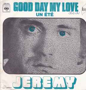 

7inch Record JEREMY 53 Good Day My Love CBS1652 CBS 1973 France Pop Used