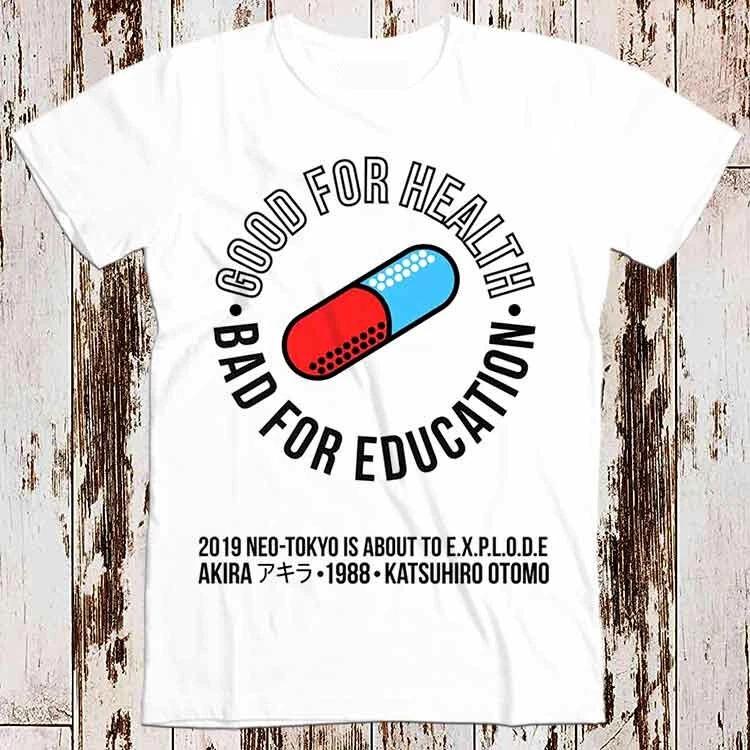 Akira Neo Tokyo Good for Health Bad Education Japanese Anime Manga T Shirt 8767 L