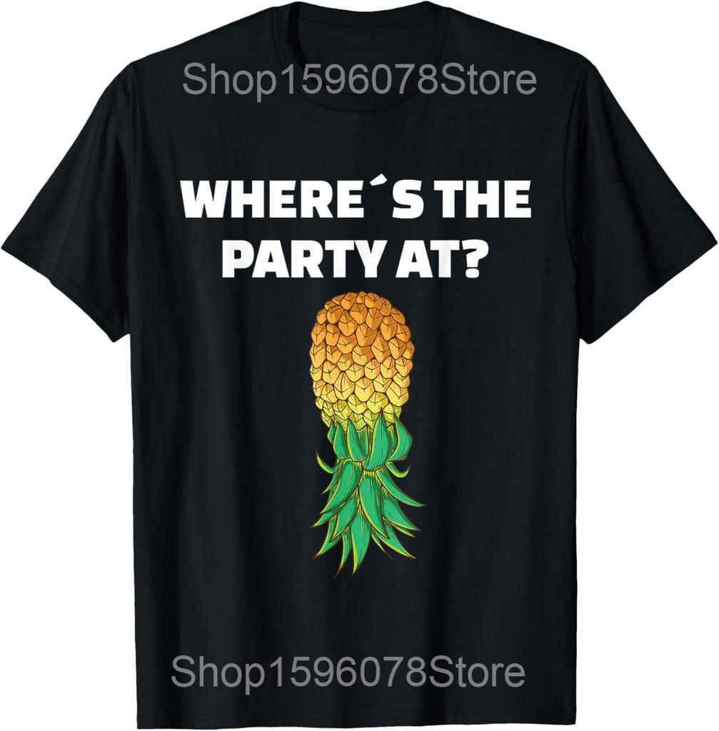 Ananas auf dem Kopf Wo ist die Party T-Shirts Herren Baumwolle Humor Streetwear T-Shirt Kurzarm Unisex Lockere Kleidung