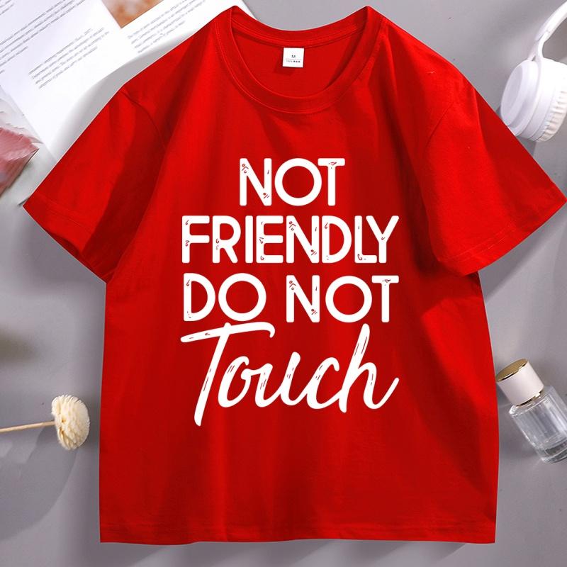 Not Friendly Do Not Touch Tshirt Trendy Retro Graphic Tee Humor Crewneck Printed Tshirt Cotton Short Sleeve Streetwear Clothes S