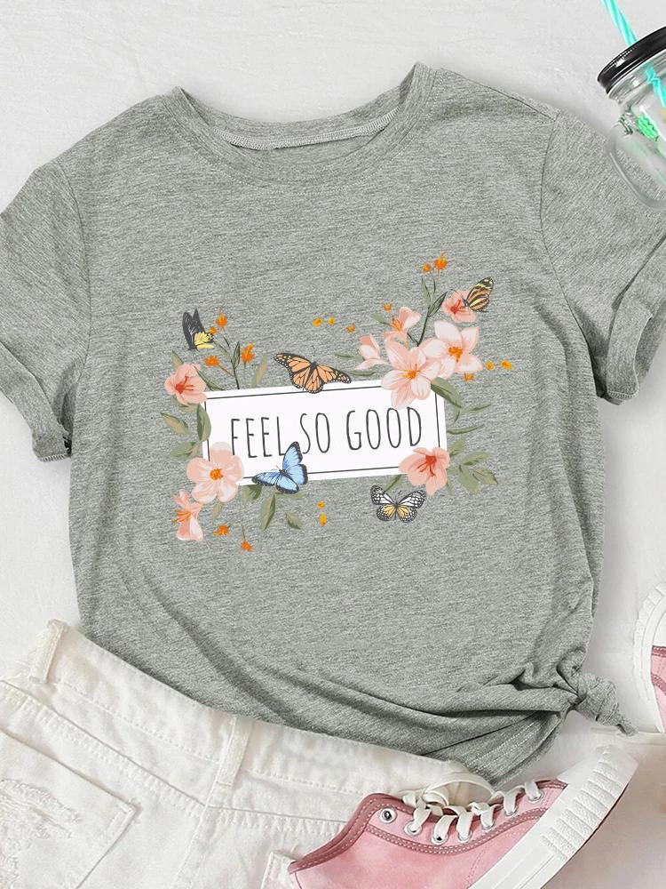 Feel So Good Flower Butterfly Print Women T Shirt Short Sleeve O Neck Loose Women Tshirt Ladies Tee Shirt Tops Camisetas Mujer