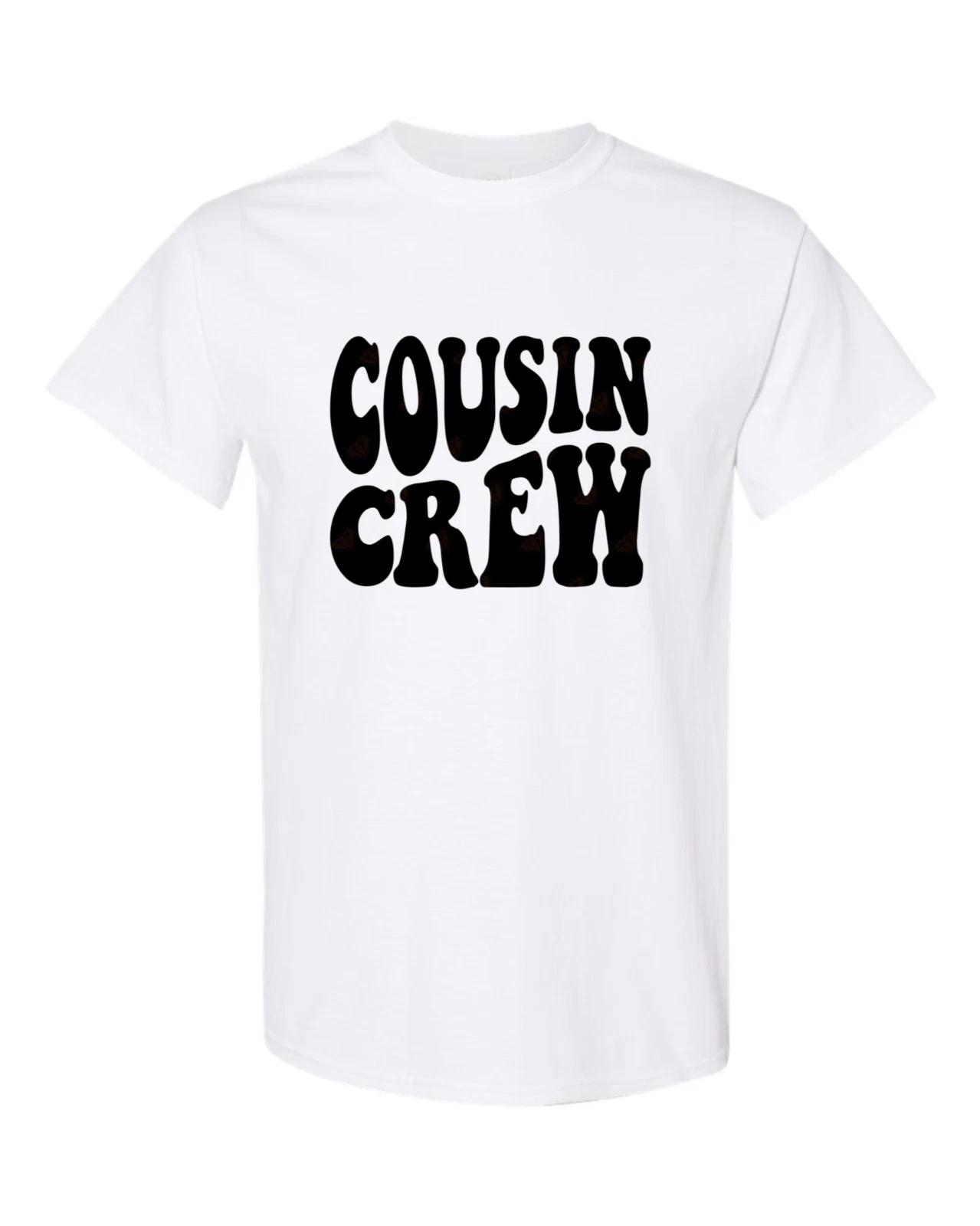 Cousin Crew T-Shirt custom to your family in white 4XL