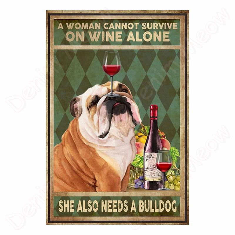 Vintage Bulldog Tin Sign for Home Wall Decor, A Woman Cannot Survive On Wine Alone, Funny Cat, Dog Metal Sign, Bar Decor