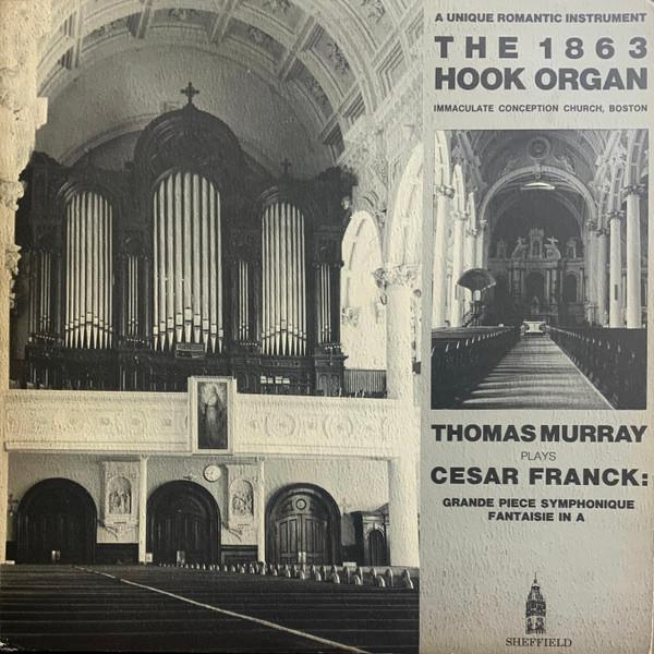 LP Record THOMAS MURRAY , CÉSAR FRANCK - The 1863 Hook Organ, Immaculate Con S11 Sheffield Recor 1972 US Classical Used