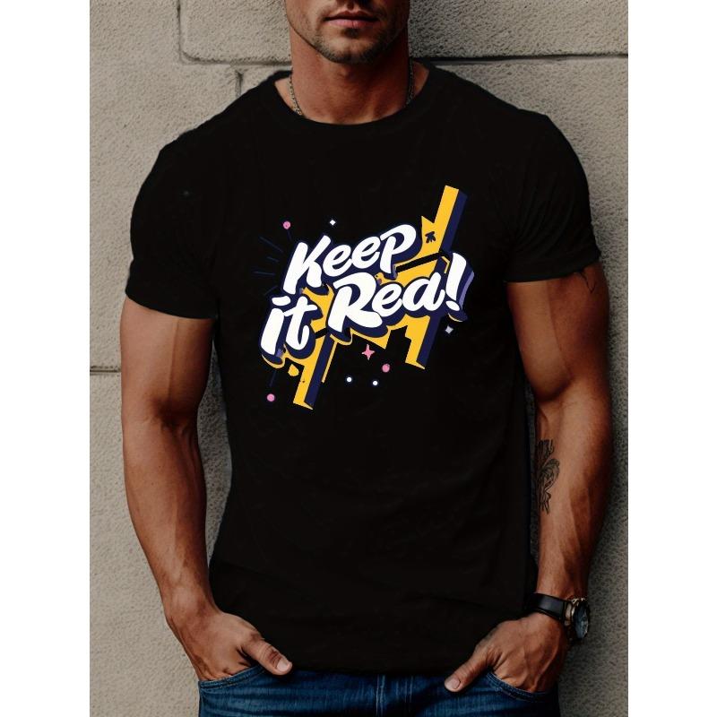 

European Size KEEP IT REAL Print T Shirt, Tees For Men, Casual Short Sleeve T-shirt For Summer 4XL