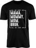 Mama Mommy Mom Bruh All Day Every Day T-shirt
