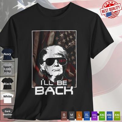 T-shirt I'll Be Back Trump Bandiera USA 2024 Abbigliamento Patriottico America Maglietta Classica