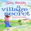 A Village Secret by Julie Houston Paperback Book 9781801101905