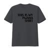 THIS IS MY PAJAMA SHIRT PJ Quote Womens T White Small vintage Washed Stretched homme Top For Everyday Wear Breathable Stylish